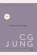 Collected Works of C.G. Jung, Volume 5: Symbols of Transformation