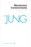 Collected Works Of C. G. Jung, Volume 14: Mysterium Coniunctionis