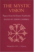 Papers From The Eranos Yearbooks.: Eranos 6. The Mystic Vision