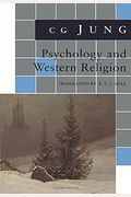 Psychology And Western Religion: (From Vols. 11, 18 Collected Works)