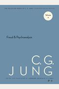 Freud And Psychoanalysis, Vol. 4 (Collected Works Of C.g. Jung) (Volume 7)