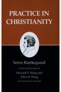 Kierkegaard's Writings, Xx, Volume 20: Practice In Christianity