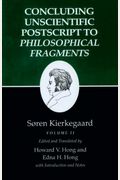 Kierkegaard's Writings, Xii, Volumes I And Ii: Concluding Unscientific Postscript To Philosophical Fragments. (Two Volume Set)