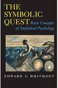 The Symbolic Quest: Basic Concepts Of Analytical Psychology - Expanded Edition