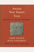 Ancient Near Eastern Texts Relating To The Old Testament With Supplement