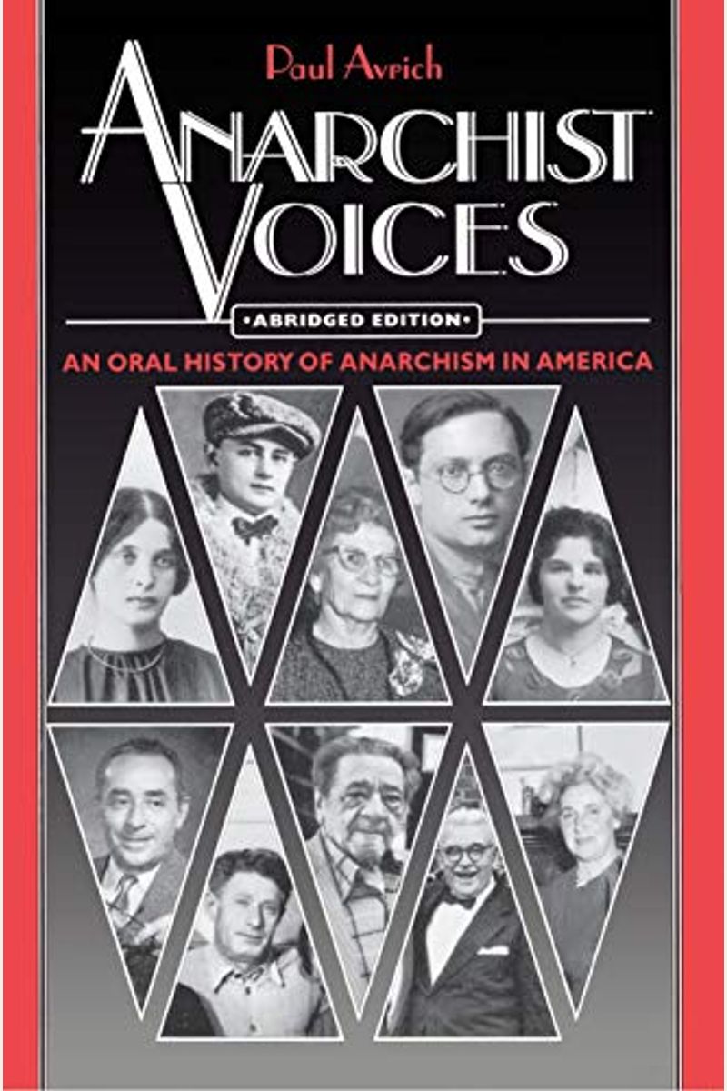 Anarchist Voices: An Oral History Of Anarchism In America