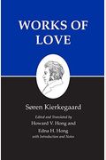 Kierkegaard's Writings, XVI, Volume 16: Works of Love