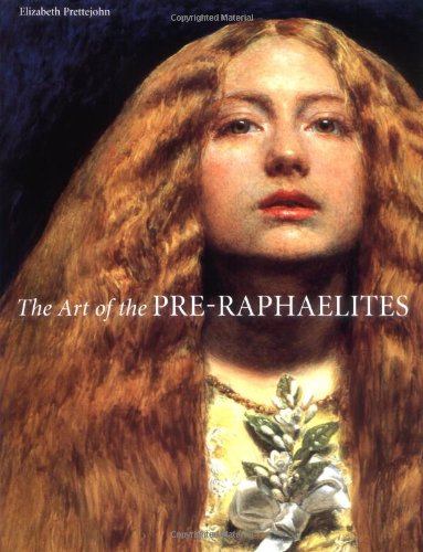 Buy The Art Of The Pre-Raphaelites Book By: Elizabeth Prettejohn