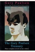 Gary Paulsen Treasury  Three Complete Novels In One Volume