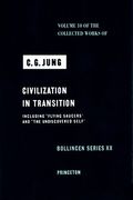 Collected Works Of C. G. Jung, Volume 10: Civilization In Transition