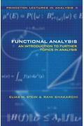 Functional Analysis: Introduction To Further Topics In Analysis