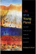 Life on a Young Planet: The First Three Billion Years of Evolution on Earth (Princeton Science Library)