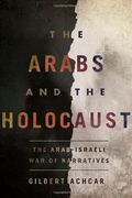The Arabs and the Holocaust The ArabIsraeli War of Narratives