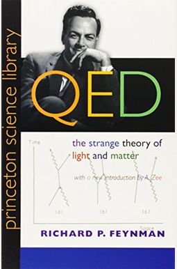 Qed: The Strange Theory Of Light And Matter Qed: The Strange Theory Of Light And Matter