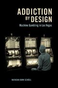Addiction By Design: Machine Gambling In Las Vegas