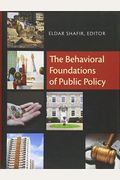 The Behavioral Foundations Of Public Policy