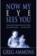 Now My Eye Sees You