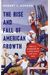 The Rise And Fall Of American Growth: The U.s. Standard Of Living Since The Civil War