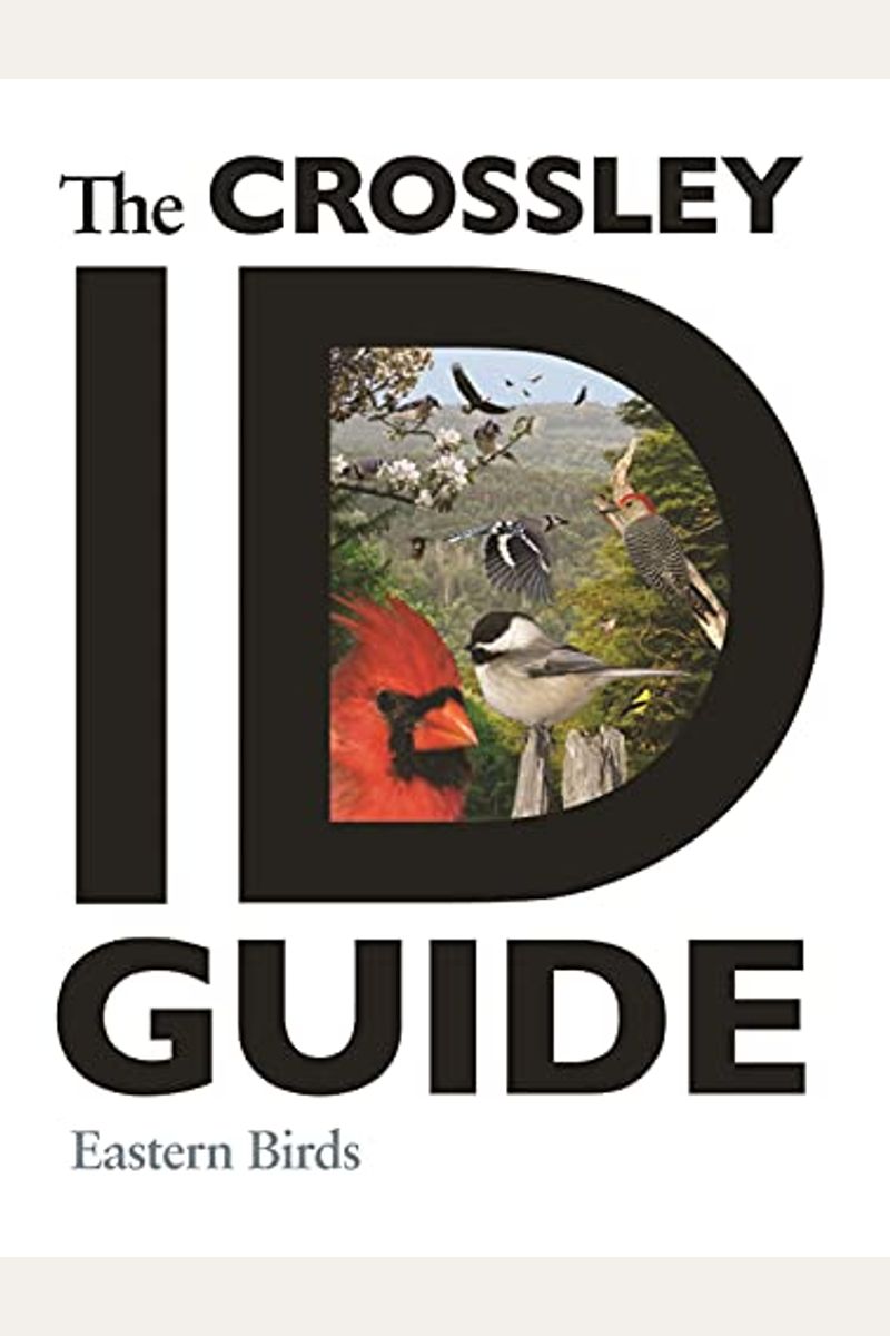 The Crossley Id Guide: Eastern Birds
