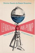 Leviathan And The Air-Pump: Hobbes, Boyle, And The Experimental Life