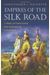 Empires Of The Silk Road: A History Of Central Eurasia From The Bronze Age To The Present