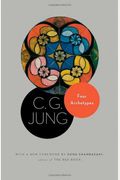 Four Archetypes: (From Vol. 9, Part 1 Of The Collected Works Of C. G. Jung)