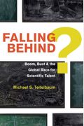 Falling Behind?: Boom, Bust, and the Global Race for Scientific Talent