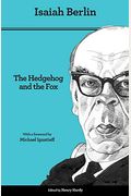 The Hedgehog And The Fox: An Essay On Tolstoy's View Of History - Second Edition