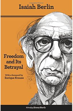 Freedom And Its Betrayal: Six Enemies Of Human Liberty - Updated Edition Freedom And Its Betrayal: Six Enemies Of Human Liberty - Updated Edition