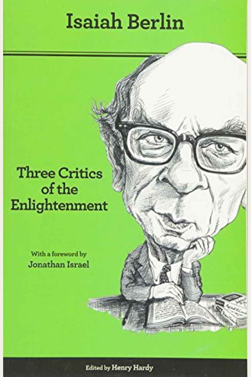 Three Critics Of The Enlightenment: Vico, Hamann, Herder - Second Edition