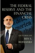 The Federal Reserve And The Financial Crisis