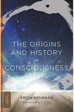The Origins and History of Consciousness The Origins and History of Consciousness