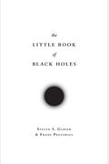 The Little Book Of Black Holes