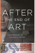 After The End Of Art: Contemporary Art And The Pale Of History
