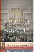 The Struggle For Equality: Abolitionists And The Negro In The Civil War And Reconstruction - Updated Edition