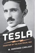 Tesla: Inventor Of The Electrical Age