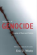 A Century of Genocide: Utopias of Race and Nation - Updated Edition