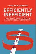 Efficiently Inefficient: How Smart Money Invests And Market Prices Are Determined