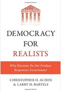 Democracy For Realists: Why Elections Do Not Produce Responsive Government