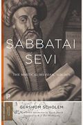 Sabbatai &#7778;Evi: The Mystical Messiah, 1626-1676
