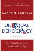 Unequal Democracy: The Political Economy Of The New Gilded Age - Second Edition