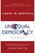 Unequal Democracy: The Political Economy Of The New Gilded Age - Second Edition