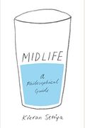 Midlife: A Philosophical Guide