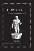 How To Die: An Ancient Guide To The End Of Life