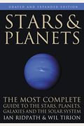 Stars and Planets: The Most Complete Guide to the Stars, Planets, Galaxies, and Solar System - Updated and Expanded Edition