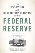 The Power And Independence Of The Federal Reserve