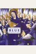 Blue: The History Of A Color