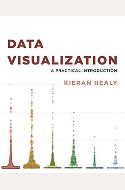 Buy Data Visualization: A Practical Introduction Book By: Kieran Healy