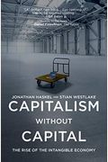 Capitalism Without Capital: The Rise Of The Intangible Economy