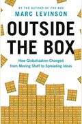 Outside The Box: How Globalization Changed From Moving Stuff To Spreading Ideas
